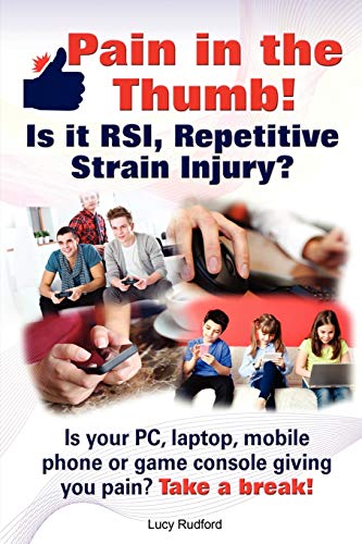 Micro data faq laptop games Pain in the Thumb! Is it RSI, Repetitive Strain Injury? Is Your PC, Laptop, Mobile Phone or Game Console Giving You Pain? It Could be RSI!